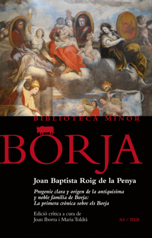 PROGENIE CLARA Y ORIGEN DE LA ANTIQUÍSIMA Y NOBLE FAMILIA DE BORJA: LA PRIMERA C