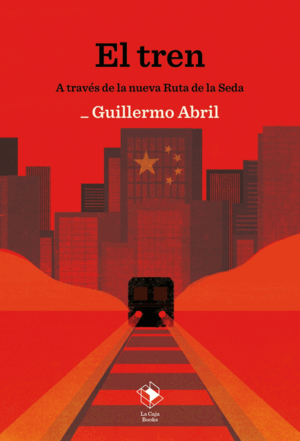 EL TREN A TRAVÉS DE LA NUEVA RUTA DE LA SEDA