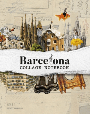BARCELONA COLLAGE NOTEBOOK