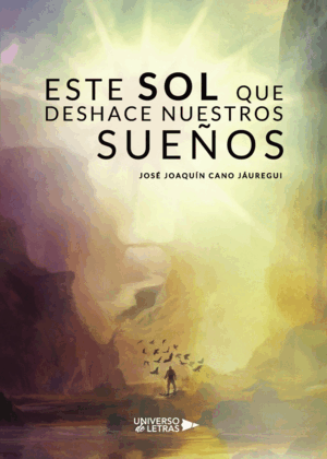 ESTE SOL QUE DESHACE NUESTROS SUEÑOS