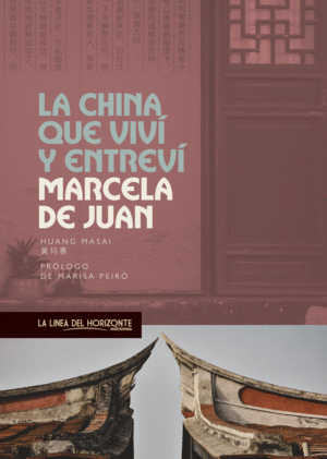 LA CHINA QUE VIVÍ Y ENTREVÍ