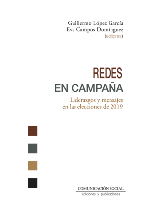 REDES EN CAMPAÑA. LIDERAZGOS Y MENSAJES EN LAS ELECCIONES DE 2019