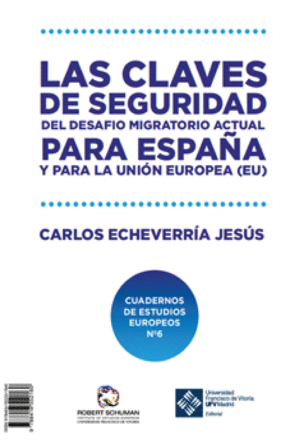 LAS CLAVES DE SEGURIDAD DEL DESAFÍO MIGRATORIO ACTUAL PARA ESPAÑA Y PARA LA UNIÓ