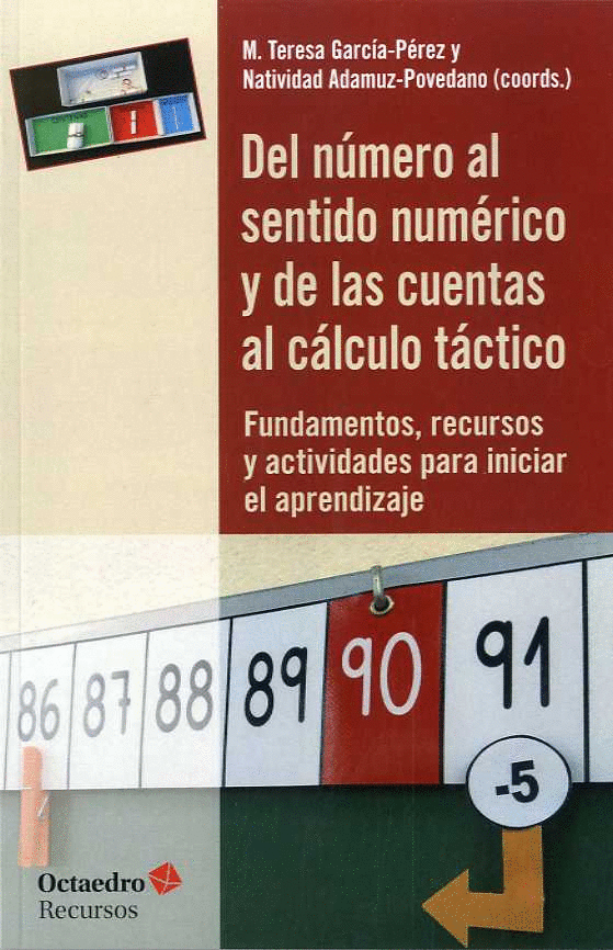 DEL NÚMERO AL SENTIDO NUMÉRICO Y DE LAS CUENTAS AL CÁLCULO TÁCTICO