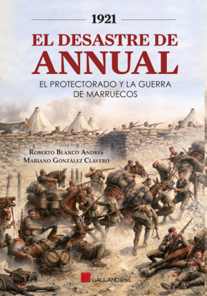 1921 DESASTRE ANNUAL PROTECTORADO Y GUER