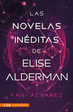 NOVELAS INÉDITAS DE ELISE ALDERMAN, LAS