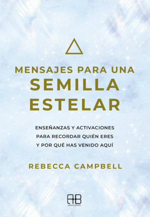 MENSAJES PARA UNA SEMILLA ESTELAR (E-BOOK)