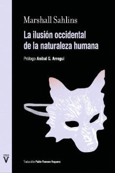 LA ILUSIÓN OCCIDENTAL DE LA NATURALEZA HUMANA