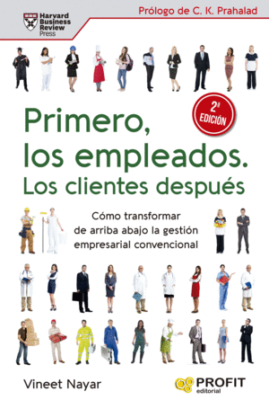 PRIMERO, LOS EMPLEADOS. LOS CLIENTES DESPUÉS (2ª. EDICIÓN) (HARVARD BUSINESS)