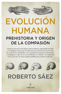 EVOLUCIÓN HUMANA: PREHISTORIA Y ORIGEN DE LA COMPASIÓN