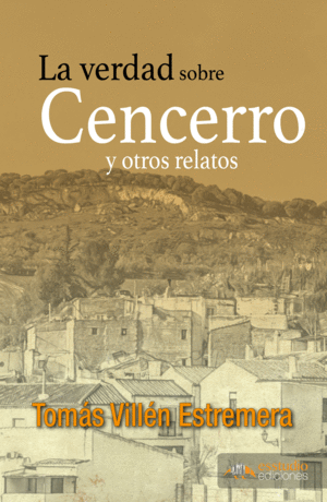 LA VERDAD SOBRE CENCERRO Y OTROS RELATOS