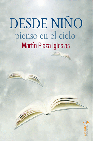 DESDE NIÑO PIENSO EN EL CIELO