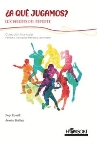 ¿A QUÉ JUGAMOS? LOS VALORES DEL DEPORTE