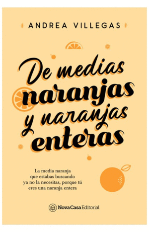 DE MEDIAS NARANJAS Y DE NARANJAS ENTERAS