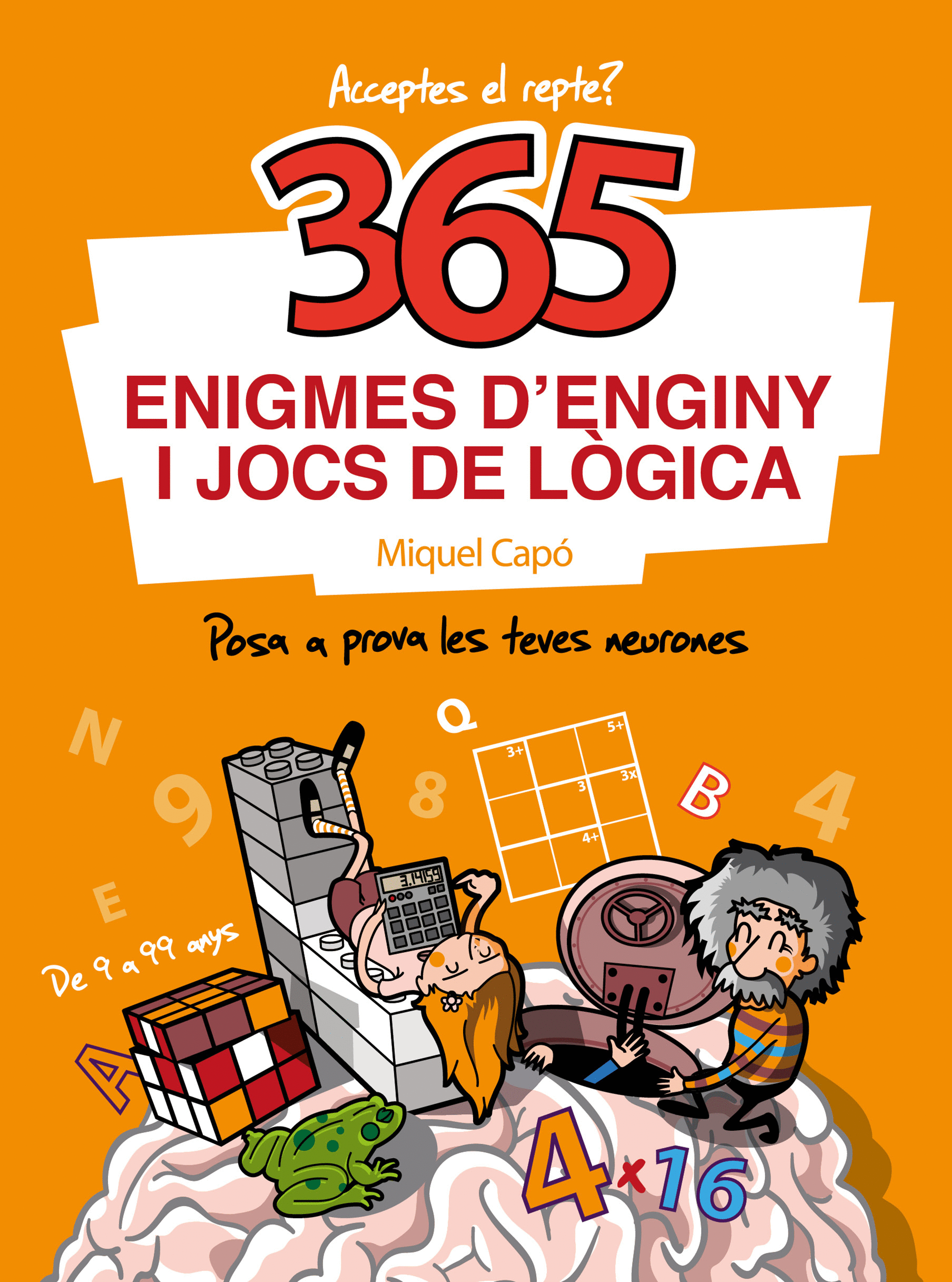 365 ENIGMES D'ENGINY I JOCS DE LOGICA