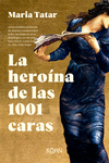 LA HEROÍNA DE LAS 1001 CARAS