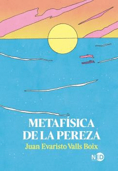 METAFÍSICA DE LA PEREZA