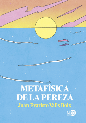 METAFÍSICA DE LA PEREZA