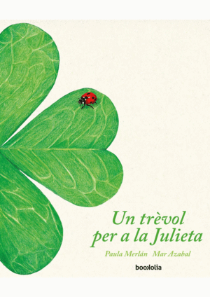 UN TRÈVOL PER A LA JULIETA