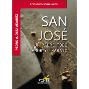 SAN JOSE. UNA PADRE TODO AMOR Y TRABAJO