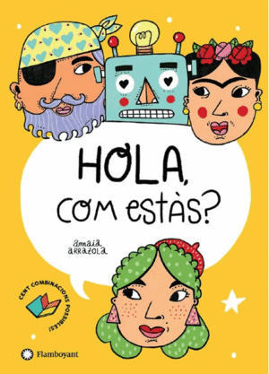 HOLA, COM ESTAS? - CATALA. AMAIA ARRAZOLA. 9788418304347 Ambra Llibres