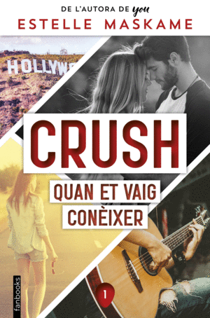 CRUSH 1: QUAN ET VAIG CONÈIXER