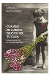 CUANDO MI CUERPO DEJÓ DE SER TU CASA