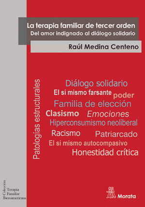 LA TERAPIA FAMILIAR DE TERCER ORDEN. DEL AMOR INDIGNADO AL DIÁLOGO CRÍTICO