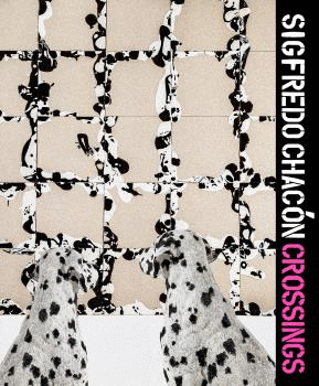 SIGFREDO CHACÓN. CROSSINGS