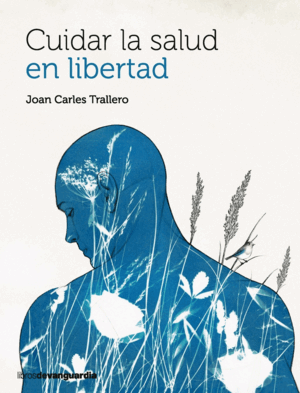 CUIDAR LA SALUD EN LIBERTAD
