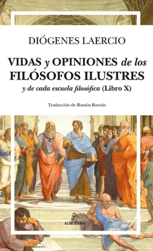 VIDAS Y OPINIONES DE LOS FILOSOFOS ILUSTRES Y DE CADA ESCUELA FIL