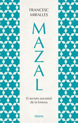 MAZAL.EL SECRETO ANCESTRAL DE LA FORTUNA