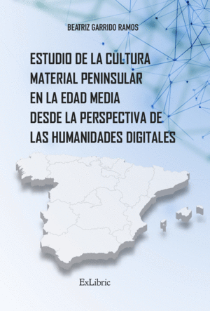 ESTUDIO DE LA CULTURA MATERIAL PENINSULAR EN LA EDAD MEDIA DESDE LA PERSPECTIVA