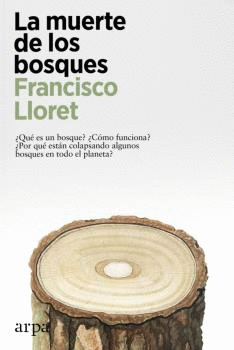 LA MUERTE DE LOS BOSQUES