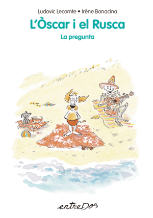 ÒSCAR I EL RUSCA. LA PREGUNTA