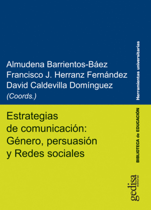 ESTRATEGIAS DE COMUNICACIÓN: GÉNERO, PERSUASIÓN Y REDES SOCIALES