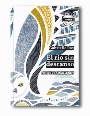 EL RÍO SIN DESCANSO. ED. 10 ANIVERSARIO