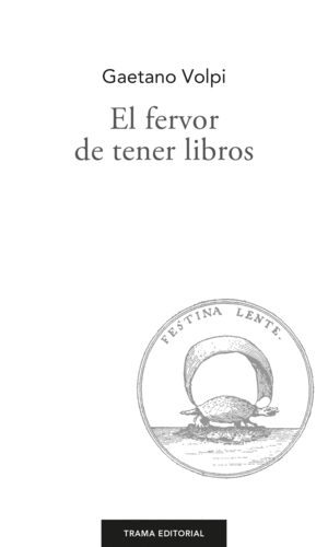 EL FERVOR DE TENER LIBROS