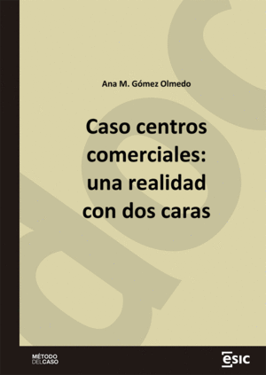 CASO CENTROS COMERCIALES: UNA REALIDAD CON DOS CARAS