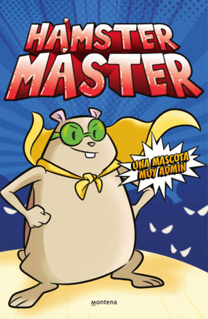 HÁMSTER MÁSTER 1 - UNA MASCOTA MUY ADMIN