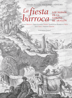 LA FIESTA BARROCA. LOS REINOS DE LA CORONA DE ARAGÓN