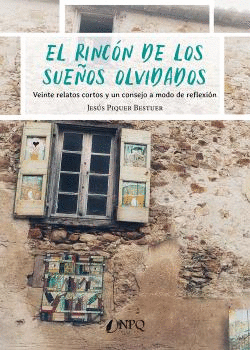 RINCON DE LOS SUEÑOS OLVIDADOS, EL