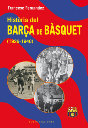 HISTÒRIA DEL BARÇA DE BÀSQUET (1926-1940)