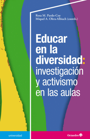 EDUCAR EN LA DIVERSIDAD: INVESTIGACIÓN Y ACTIVISMO EN LAS AULAS