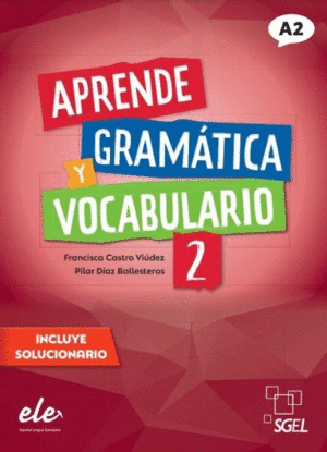 APRENDE GRAMATICA Y VOCABULARIO 2 @ NE