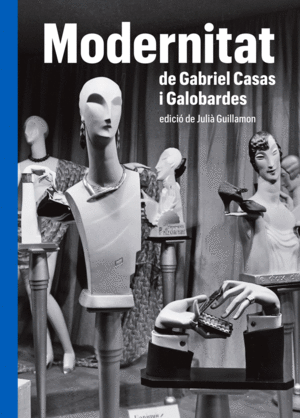 MODERNITAT DE GABRIEL CASAS Y GALOBARDES