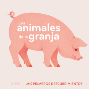PRIMEROS DESCUBRIMIENTOS. ANIMALES DE LA GRANJA