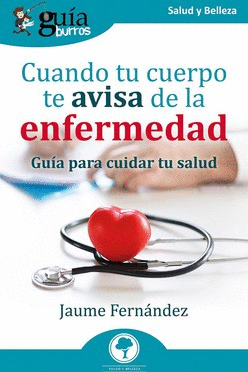 GUÍABURROS: CUANDO TU CUERPO TE AVISA DE LA ENFERMEDAD
