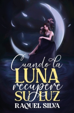 CUANDO LA LUNA RECUPERE SU LUZ