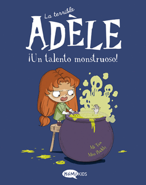 LA TERRIBLE ADÈLE 6 ¡UN TALENTO MONSTRUOSO!